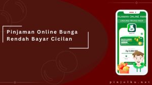 Pinjaman Online Bunga Rendah Bayar Cicilan