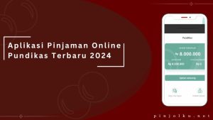 Aplikasi Pinjaman Online Pundikas Terbaru 2024
